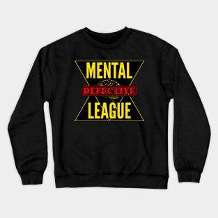 Mental Defective League Crewneck Sweatshirt